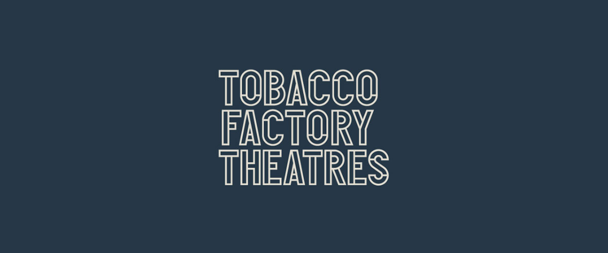 Tobacco Factory Theatres